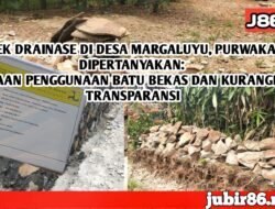 Proyek Drainase di Desa Margaluyu, Purwakarta, Dipertanyakan: Dugaan Penggunaan Batu Bekas dan Minim Transparansi